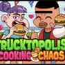 Cooking Games, Trucktopolis Cooking Chaos, Games-kids.com